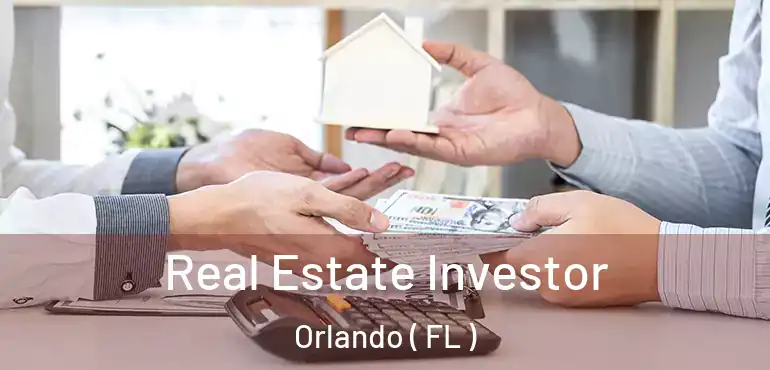  Real Estate Investor Orlando ( FL )